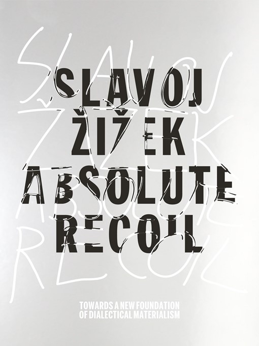 Title details for Absolute Recoil by Slavoj Zizek - Available